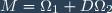 M=\Omega_1 D\Omega_2