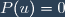 P(u)=0