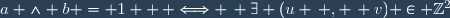 a \wedge b = 1  \, \Longleftrightarrow \, \exists (u \, , \, v) \in \mathbb{Z}^2