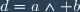 d=a\wedge b