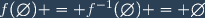 f(\emptyset) = f^{-1}(\emptyset) = \emptyset