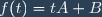 f(t)=tA+B