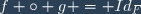 f \circ g = Id_{F}