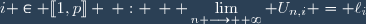 i \in \ldbrack1,p\rdbrack \: : \: \displaystyle \lim_{n \longrightarrow +\infty} U_{n,i} = \ell_i