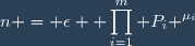 n = \epsilon \displaystyle \prod_{i=1}^m P_i ^{\mu_i}