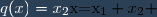 \begin{array}{rcccl} q&:&E&\to& E\\ & &x=x_1+x_2 &\mapsto &q(x)=x_2\end{array}