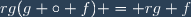 rg(g \circ f) = rg f