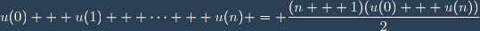 u(0) + u(1) + \cdots + u(n) = \dfrac{(n + 1)(u(0) + u(n))}{2}