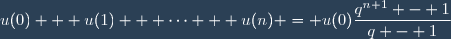 u(0) + u(1) + \cdots + u(n) = u(0)\dfrac{q^{n+1} - 1}{q - 1}