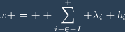 x = \displaystyle \sum_{i \in I}^{ } \lambda_i b_i