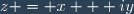 z = x + iy
