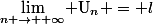 $\lim\limits_{n \rightarrow +\infty}$ U_{n} = l