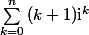 $\sum_{k=0}^{n}{(k+1)\mathrm{i}^k}$