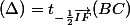 (\Delta)=t_{-\frac{1}{2}\vec{IF}}(BC)