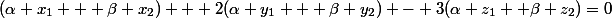 (\alpha x_{1} + \beta x_{2}) + 2(\alpha y_{1} + \beta y_{2}) - 3(\alpha z_{1} +\beta z_{2})=0