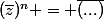 (\bar{z})^{n} = \bar{(...)}
