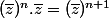 (\bar{z})^{n}.\bar{z}=(\bar{z})^{n+1}