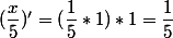 (\dfrac{x}{5})'=(\dfrac{1}{5}*1)*1=\dfrac{1}{5}