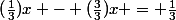 (\frac{1}{3})x - (\frac{3}{3})x = \frac{1}{3}