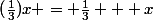 (\frac{1}{3})x = \frac{1}{3} + x