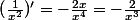 (\frac{1}{x^2})'=-\frac{2x}{x^4}=-\frac{2}{x^3}