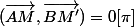 (\overrightarrow{AM},\overrightarrow{BM'})=0[\pi]