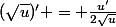 (\sqrt{u})' = \frac{u'}{2\sqrt{u}}