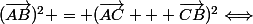 (\vec{AB})^2 = (\vec{AC} + \vec{CB})^2\Longleftrightarrow