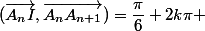 (\vec{A_nI},\vec{A_nA_{n+1}})=\dfrac{\pi}{6}+2k\pi 