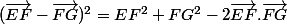 (\vec{EF}-\vec{FG})^{2}=EF^{2}+FG^{2}-2\vec{EF}.\vec{FG}