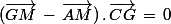 (\vec{GM}\,-\,\vec{AM})\,.\,\vec{CG}\,=\,0