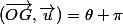 (\vec{OG},\vec{u})=\theta+\pi