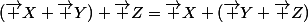 (\vec {X}+\vec {Y})+\vec {Z}=\vec {X}+(\vec {Y}+\vec {Z})