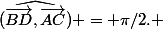 (\widehat{\vec{BD},\vec{AC}}) = \pi/2. 