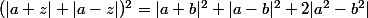 (|a+z|+|a-z|)^2=|a+b|^2+|a-b|^2+2|a^2-b^2|
