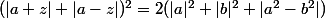 (|a+z|+|a-z|)^2=2(|a|^2+|b|^2+|a^2-b^2|)