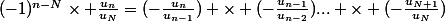 (-1)^{n-N}\times \frac{u_n}{u_N}=(-\frac{u_n}{u_{n-1}}) \times (-\frac{u_{n-1}}{u_{n-2}})... \times (-\frac{u_{N+1}}{u_N})