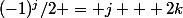 (-1)^j/2 = j + 2k