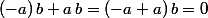 (-a)\,b+a\,b=(-a+a)\,b=0