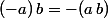 (-a)\,b=-(a\,b)