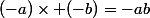 (-a)\times (-b)=-ab