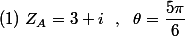 (1)~Z_A=3+i~~,~~\theta=\dfrac{5\pi}{6}