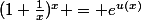 (1+\frac{1}{x})}^x = e^{u(x)}