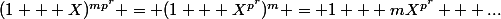 (1 + X)^{mp^r} = (1 + X^{p^{r}})^m = 1 + mX^{p^r} + ...