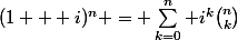 (1 + i)^n = \sum_{k=0}^n i^k\binom{n}{k}
