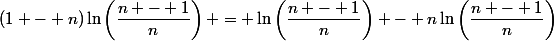 (1 - n)\ln\left(\dfrac{n - 1}{n}\right)} = \ln\left(\dfrac{n - 1}{n}\right)} - n\ln\left(\dfrac{n - 1}{n}\right)}