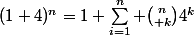 (1+4)^n=1+\sum_{i=1}^n {n\choose k}4^k}