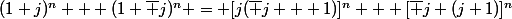 (1+j)^{n} + (1+\bar j)^{n} = [j(\bar j + 1)]^{n} + [\bar j (j+1)]^{n}
