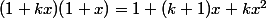 (1+kx)(1+x)=1+(k+1)x+kx^2