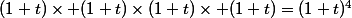 (1+t)\times (1+t)\times(1+t)\times (1+t)=(1+t)^4